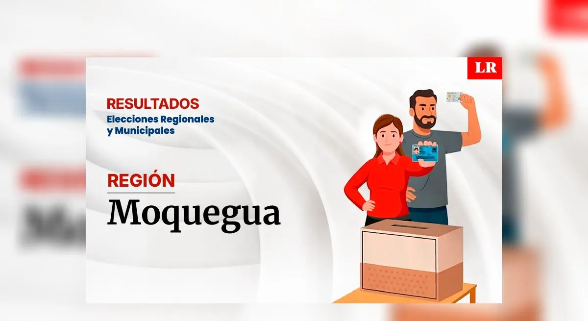 Resultados en la región de Moquegua, según la ONPE: conoce quién es el virtual gobernador de la región